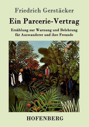 Ein Parcerie-Vertrag de Friedrich Gerstäcker