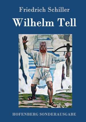 Wilhelm Tell de Friedrich Schiller