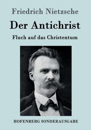 Der Antichrist de Friedrich Nietzsche