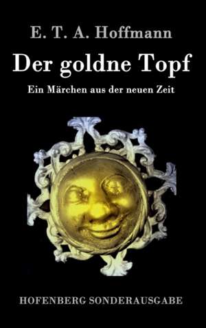 Der goldne Topf de E. T. A. Hoffmann