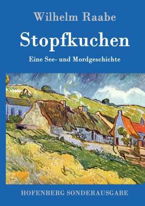 Stopfkuchen de Wilhelm Raabe
