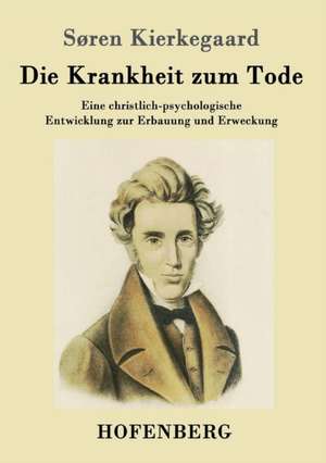 Die Krankheit zum Tode de Søren Kierkegaard