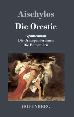 Die Orestie de Aischylos