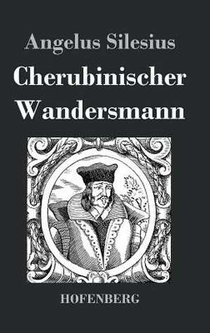 Cherubinischer Wandersmann de Angelus Silesius