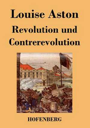 Revolution und Contrerevolution de Louise Aston