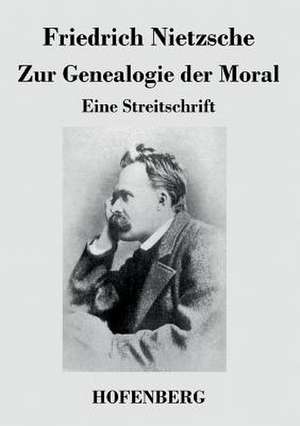 Zur Genealogie der Moral de Friedrich Nietzsche