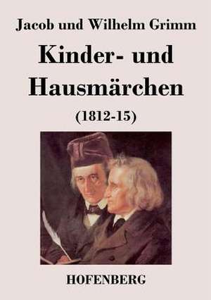 Kinder- und Hausmärchen de Jacob und Wilhelm Grimm