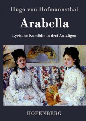 Arabella de Hugo Von Hofmannsthal