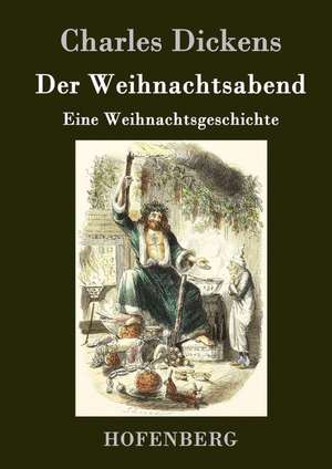 Der Weihnachtsabend de Charles Dickens