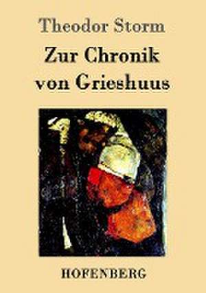 Zur Chronik von Grieshuus de Theodor Storm