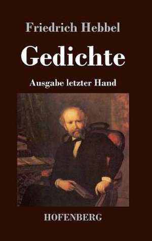 Gedichte de Friedrich Hebbel