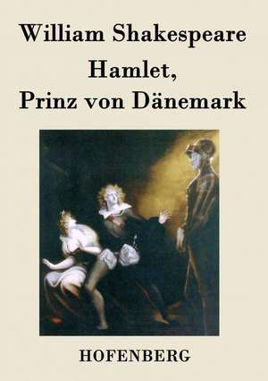 Hamlet, Prinz von Dänemark de William Shakespeare