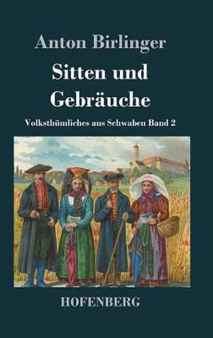Sitten und Gebräuche de Anton Birlinger