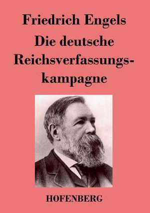 Die deutsche Reichsverfassungskampagne de Friedrich Engels