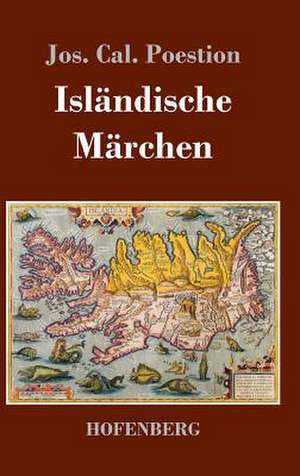 Isländische Märchen de Jos. Cal. Poestion