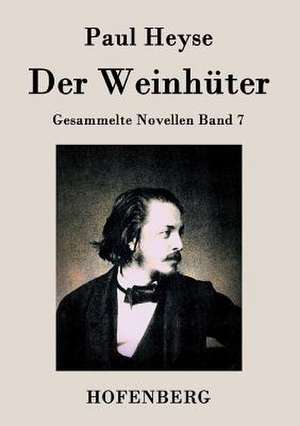 Der Weinhüter de Paul Heyse