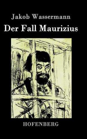 Der Fall Maurizius de Jakob Wassermann