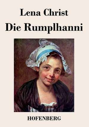 Die Rumplhanni de Lena Christ