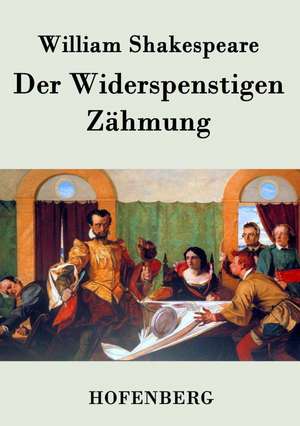 Der Widerspenstigen Zähmung de William Shakespeare