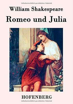 Romeo und Julia de William Shakespeare