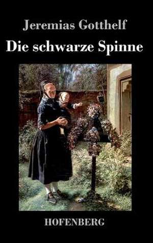 Die schwarze Spinne de Jeremias Gotthelf