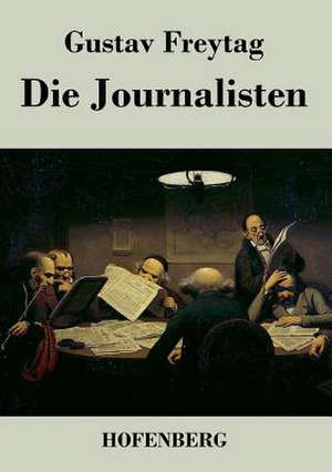 Die Journalisten de Gustav Freytag