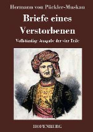 Briefe eines Verstorbenen de Hermann von Pückler-Muskau