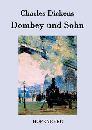 Dombey und Sohn de Charles Dickens