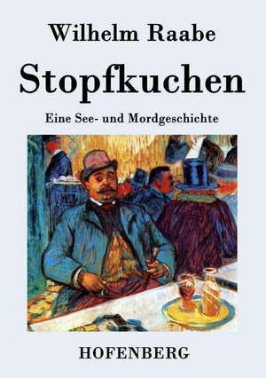 Stopfkuchen de Wilhelm Raabe