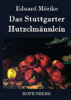 Das Stuttgarter Hutzelmännlein de Eduard Mörike