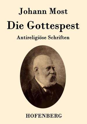 Die Gottespest de Johann Most