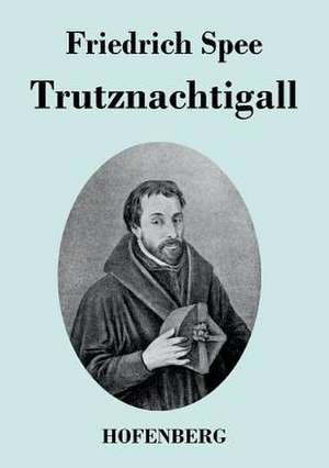 Trutznachtigall de Friedrich Spee