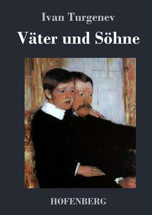 Väter und Söhne de Ivan Turgenev