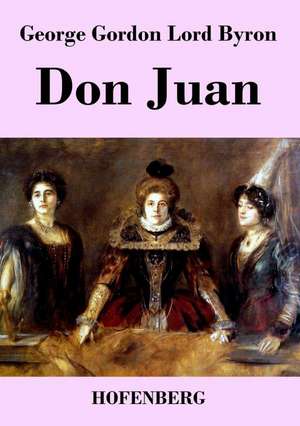Don Juan de George Gordon Lord Byron