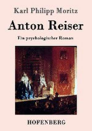 Anton Reiser de Karl Philipp Moritz