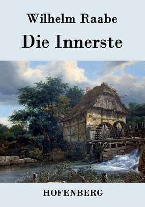 Die Innerste de Wilhelm Raabe