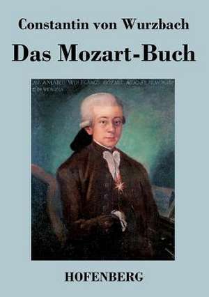 Das Mozart-Buch de Constantin Von Wurzbach