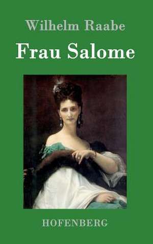 Frau Salome de Wilhelm Raabe