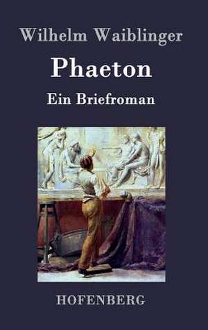 Phaeton de Wilhelm Waiblinger