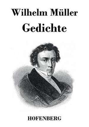 Gedichte de Wilhelm Müller