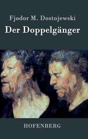 Der Doppelgänger de Fjodor M. Dostojewski