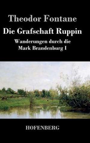 Die Grafschaft Ruppin de Theodor Fontane