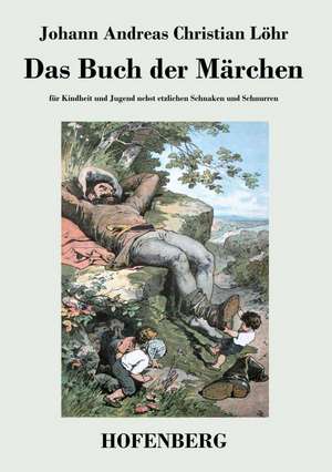 Das Buch der Märchen de Johann Andreas Christian Löhr