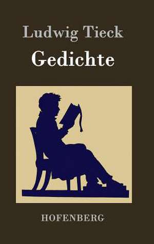 Gedichte de Ludwig Tieck