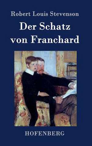 Der Schatz von Franchard de Robert Louis Stevenson