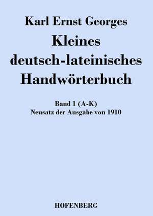 Kleines deutsch-lateinisches Handwörterbuch de Karl Ernst Georges