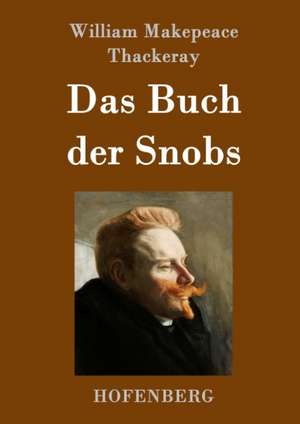 Das Buch der Snobs de William Makepeace Thackeray