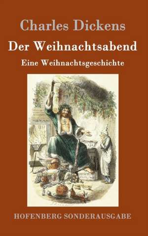 Der Weihnachtsabend de Charles Dickens