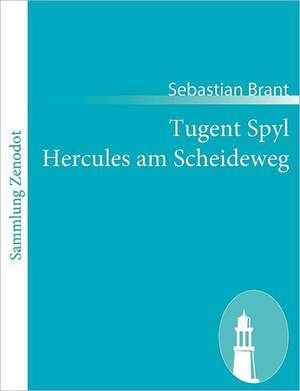 Tugent Spyl Hercules am Scheideweg de Sebastian Brant