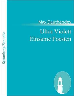 Ultra Violett Einsame Poesien de Max Dauthendey